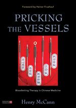 Pricking the Vessels Bloodletting Therapy in Chinese Medicine