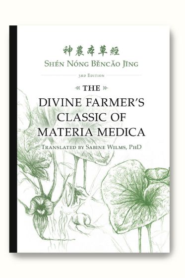 Shén Nóng Běncǎo Jīng: The Divine Farmer's Classic of Materia Medica