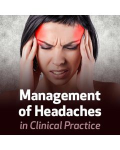 Management of Headaches in Clinical Practice