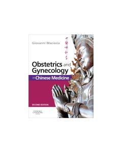 Obstetrics and Gynecology In Chinese Medicine, 2nd Edition