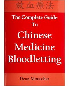 The Complete Guide To Chinese Medicine Bloodletting