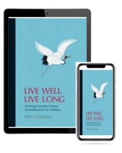 Live Well Live Long: Teachings from the Chinese Nourishment of Life Tradition - eBook format