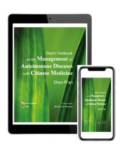 Shen’s Textbook on the Management of Autoimmune Diseases with Chinese Medicine - eBook format